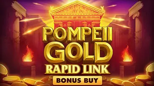 Pompeii Gold: Rapid Link Bonus Buy game cover image by betfouders